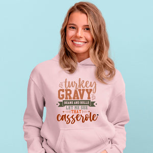 Hoodie Unisex Turkey Gravy Beans And Rolls Let Me See That Casserole