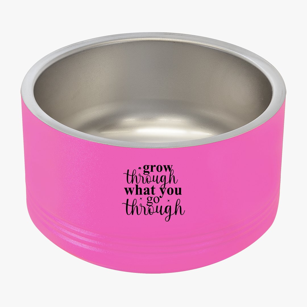 Pet Bowl Grow Through What You Go Through