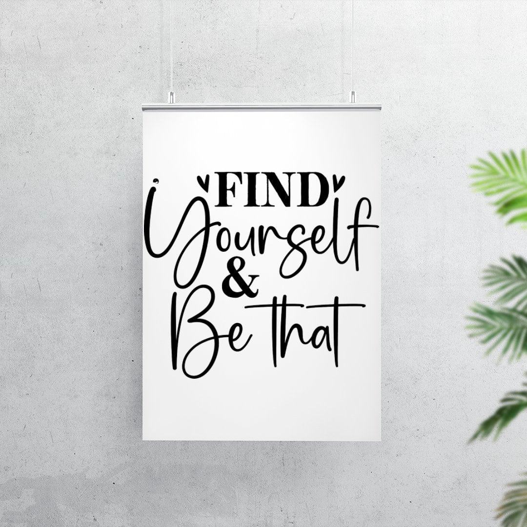 Matte Vertical Posters Find Yourself & Be Than