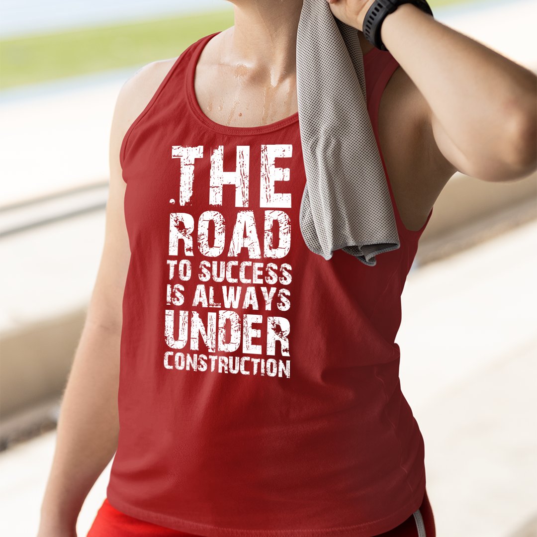 Unisex Jersey Tank The Road To Success Is Always Under Construction