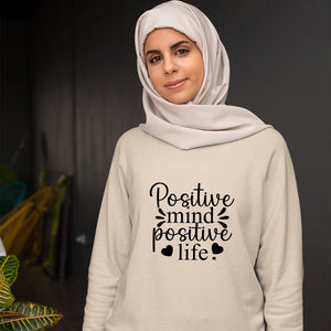 Sweatshirt Unisex Positive Mind Positive Life