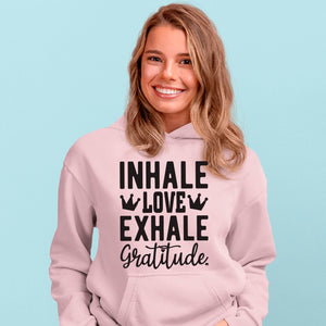 Hoodie Unisex Inhale Love Exhale Gratitude