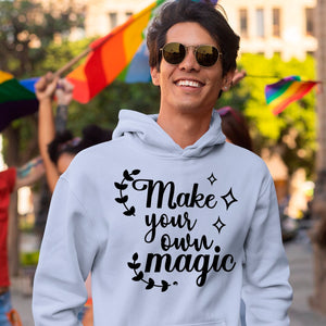 Hoodie Unisex Make Your Own Magic