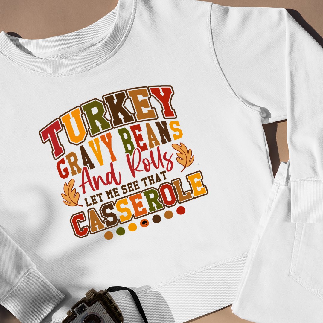 Sweatshirt Unisex Turkey Gravy Beans And Rolls Let Me See That Casserole