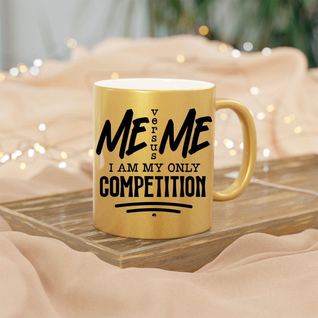 Mug I Am My Only Competition