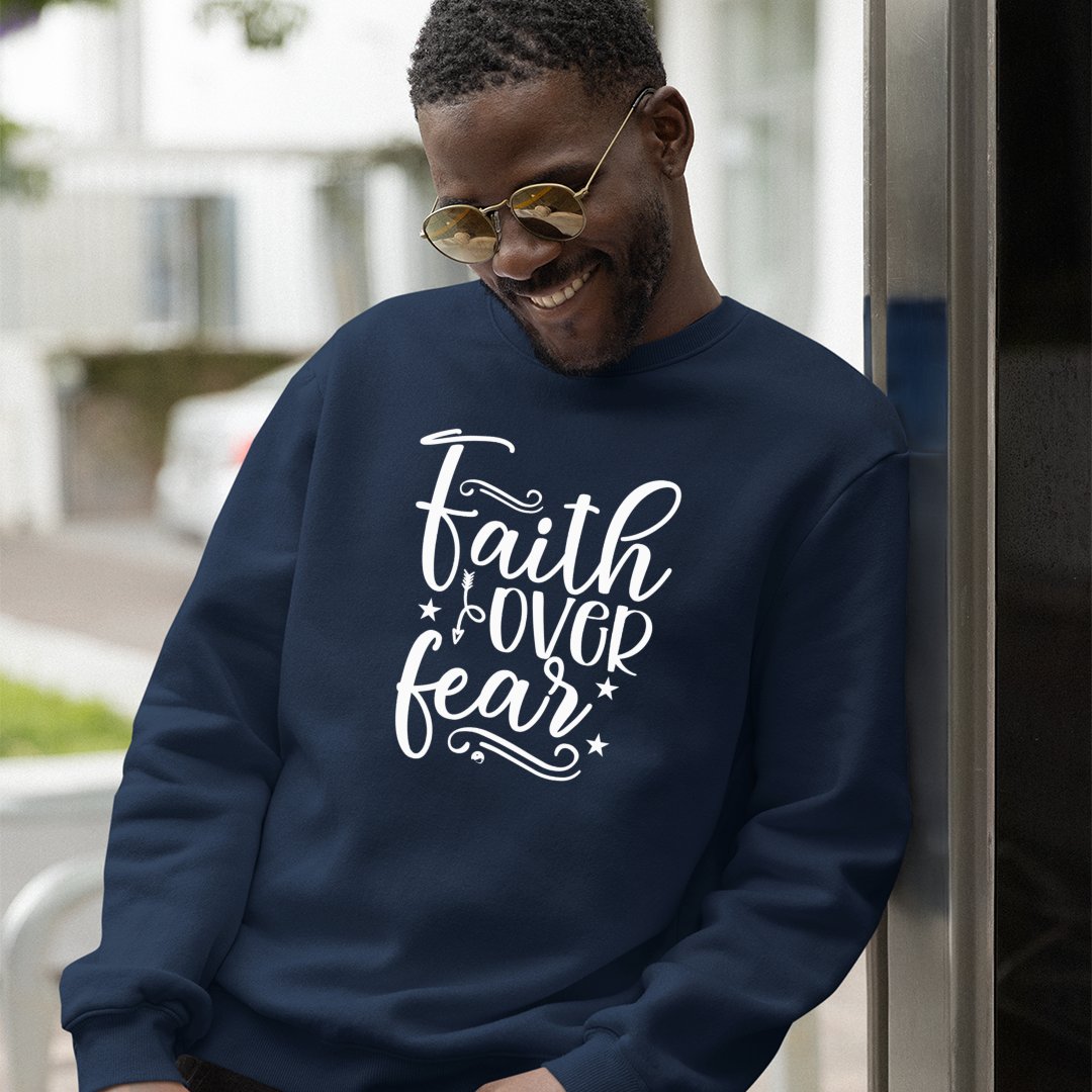 Sweatshirt Unisex Faith Over Fear