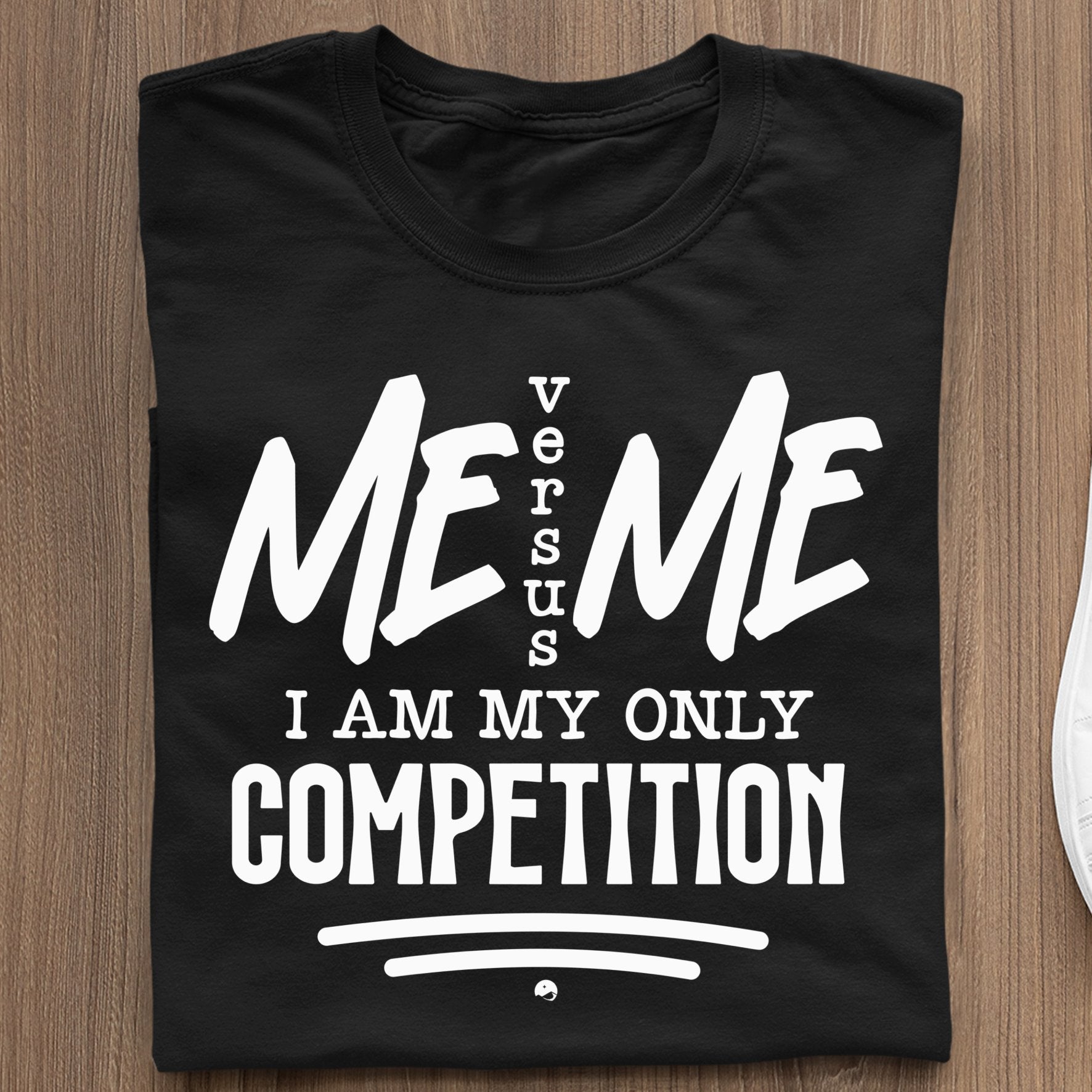 T-Shirt I Am My Only Competition