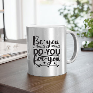 Mug Be You Do You For You