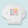 Sweatshirt Unisex It's Ok To Not Be Ok