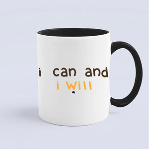 Mug I Can And I Will