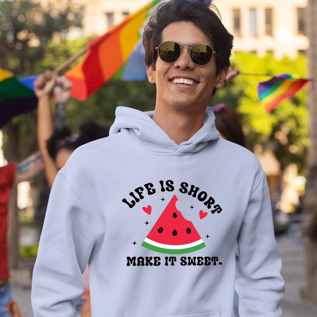 Hoodie Unisex Life Is Short Make It Sweet