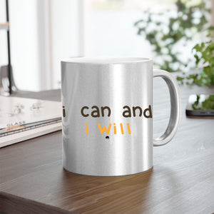 Mug I Can And I Will