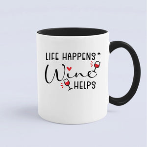 Mug Life Happens Wine Helps