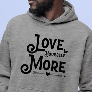 Hoodie Unisex Love Yourself More