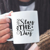 Mug Stay The Day