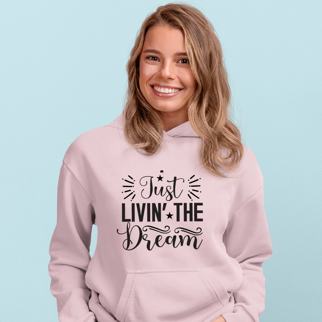 Hoodie Unisex Just Livin The Dream