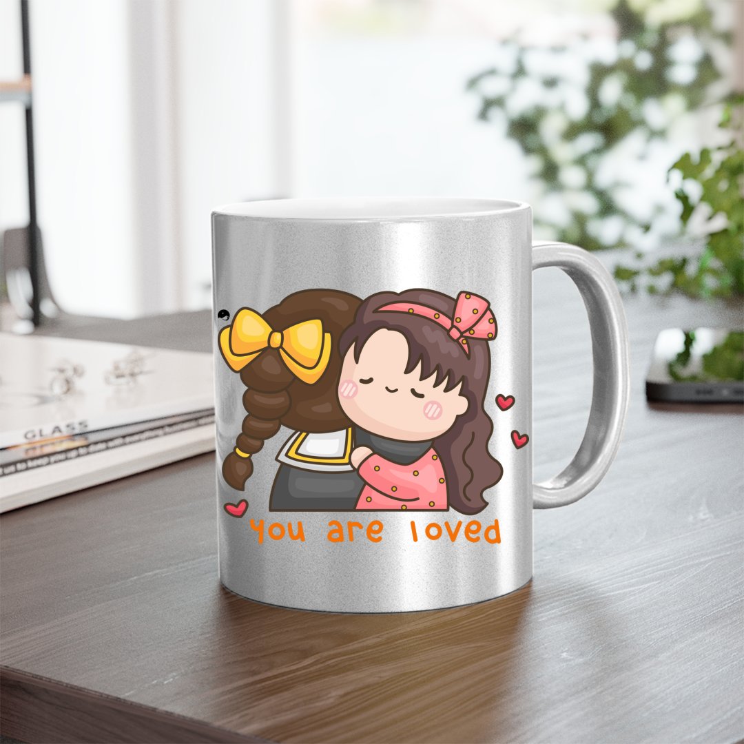 Mug You Are Loved