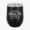 Wine Tumbler Mental Health Matter All Day Every Day