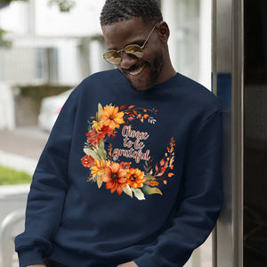 Sweatshirt Unisex Choose To Be Grateful