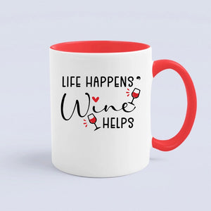 Mug Life Happens Wine Helps