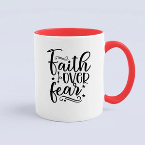 Mug Faith Over Fear