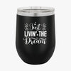 Wine Tumbler Just Livin The Dream