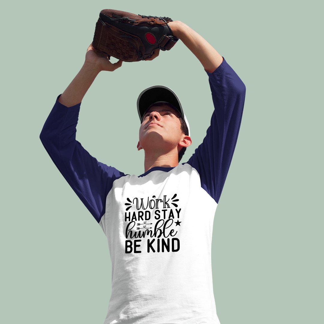 Unisex Sleeve Baseball Tee Work Hard Stay Humble Be Kind