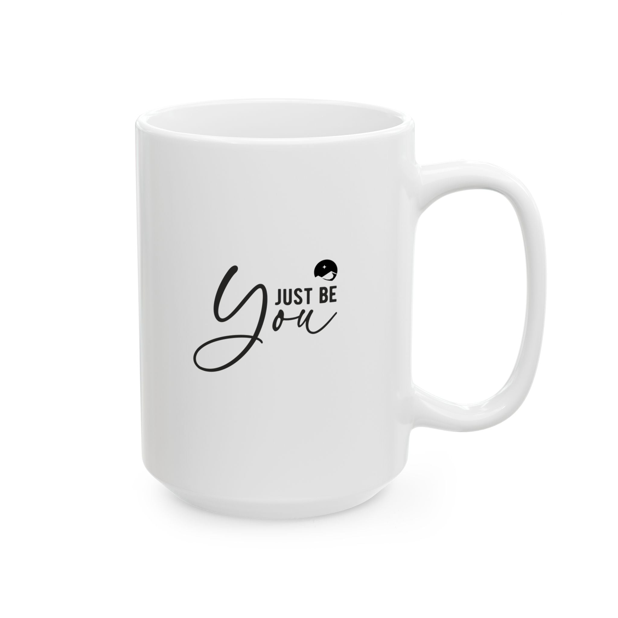 Just Be You Ceramic Mug, (11oz, 15oz)