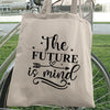 Tote Bag The Future Is Mind