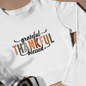 Sweatshirt Unisex Grateful Thankful Blessed