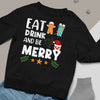 Sweatshirt Unisex Eat Drink And Be Merry