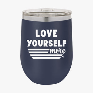 Wine Tumbler Love Yourself More