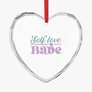 Crystal Glass Ornament Self Love Babe