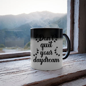 Mug Don't Quit Your Daydream