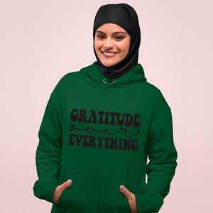 Hoodie Unisex Gratitude Over Everything