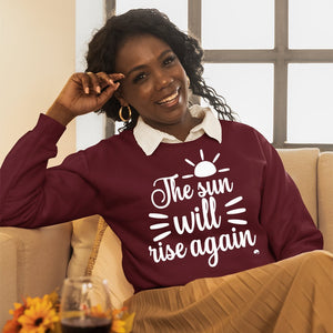 Sweatshirt Unisex The Sun Will Rise Again