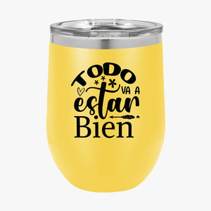 Wine Tumbler Todo Va A Estar Bien