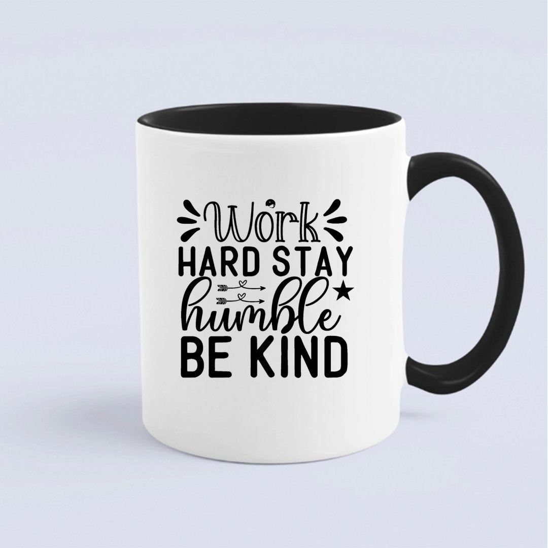 Mug Work Hard Stay Humble Be Kind