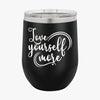 Wine Tumbler Love Yourself More