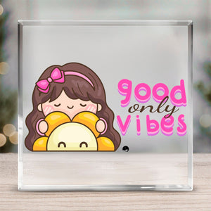 Acrylic Glass Only Good Vibes