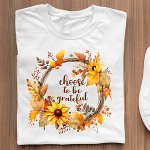 T-shirt Choose To Be Grateful