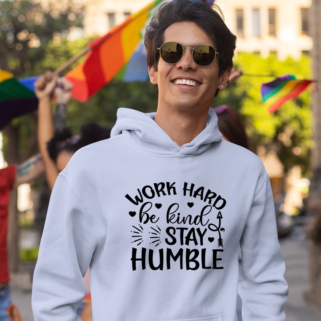 Hoodie Unisex Work Hard Be Kind Stay Humble