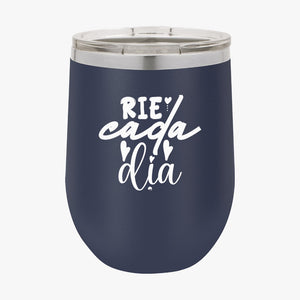 Wine Tumbler Rie Cada Dia