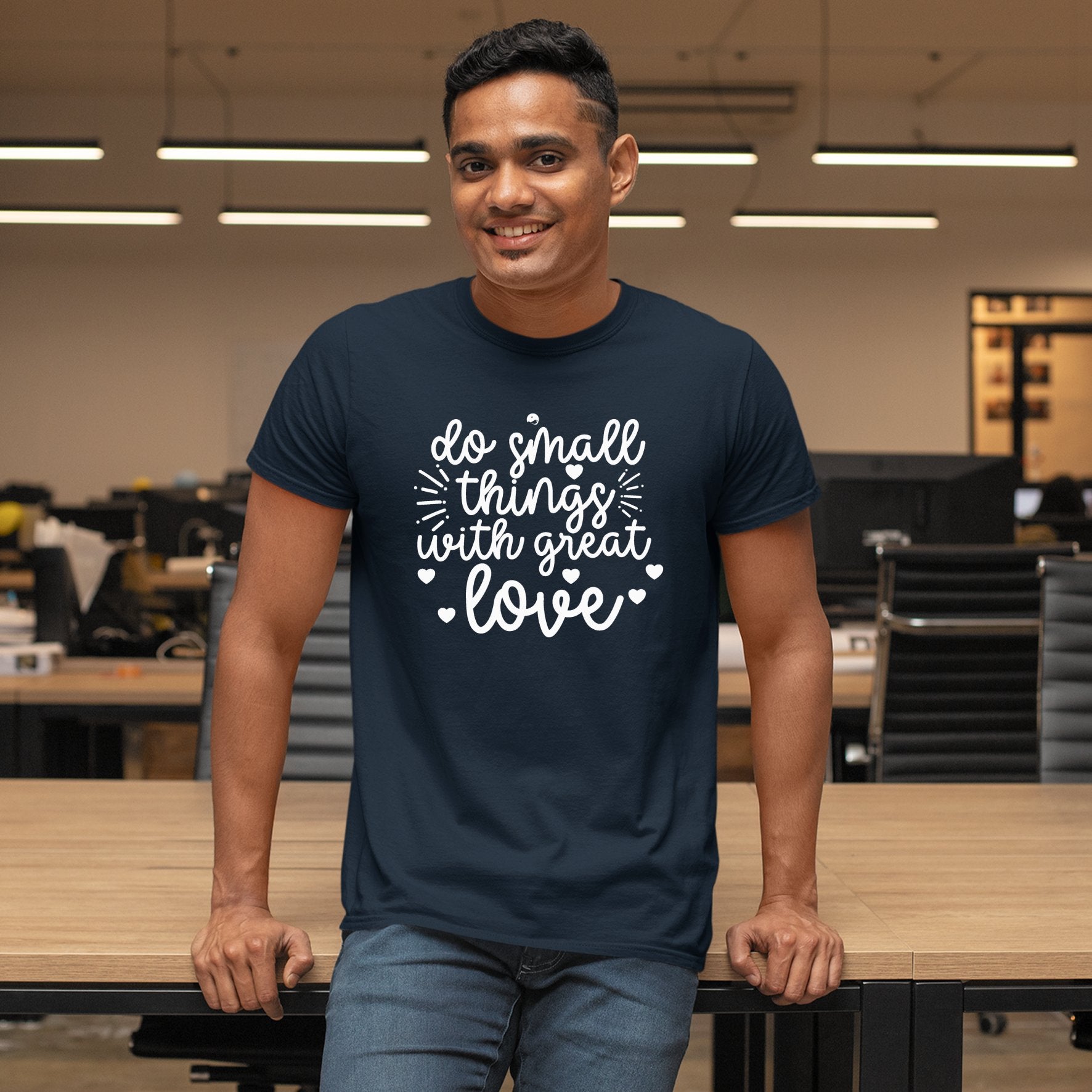 T-Shirt Do Small Things With Great Love