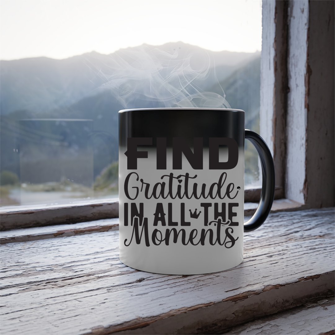 Mug Find Gratitude In All The Moments