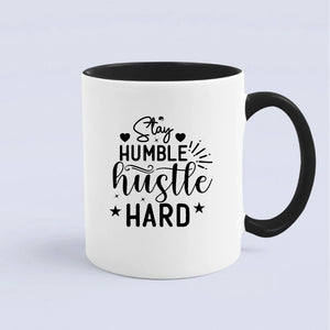 Mug Stay Humble Hustle Hard