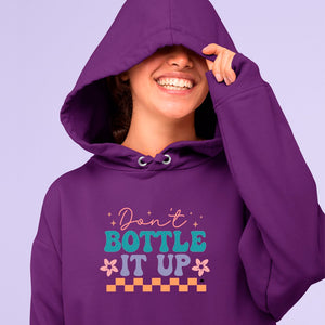 Hoodie Unisex Don't Bottle It Up