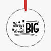 Crystal Glass Ornament Always Dream Big