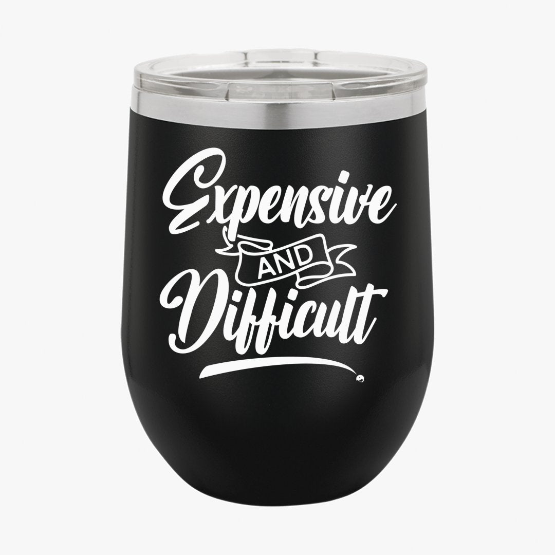 Wine Tumbler Expensive And Difficult