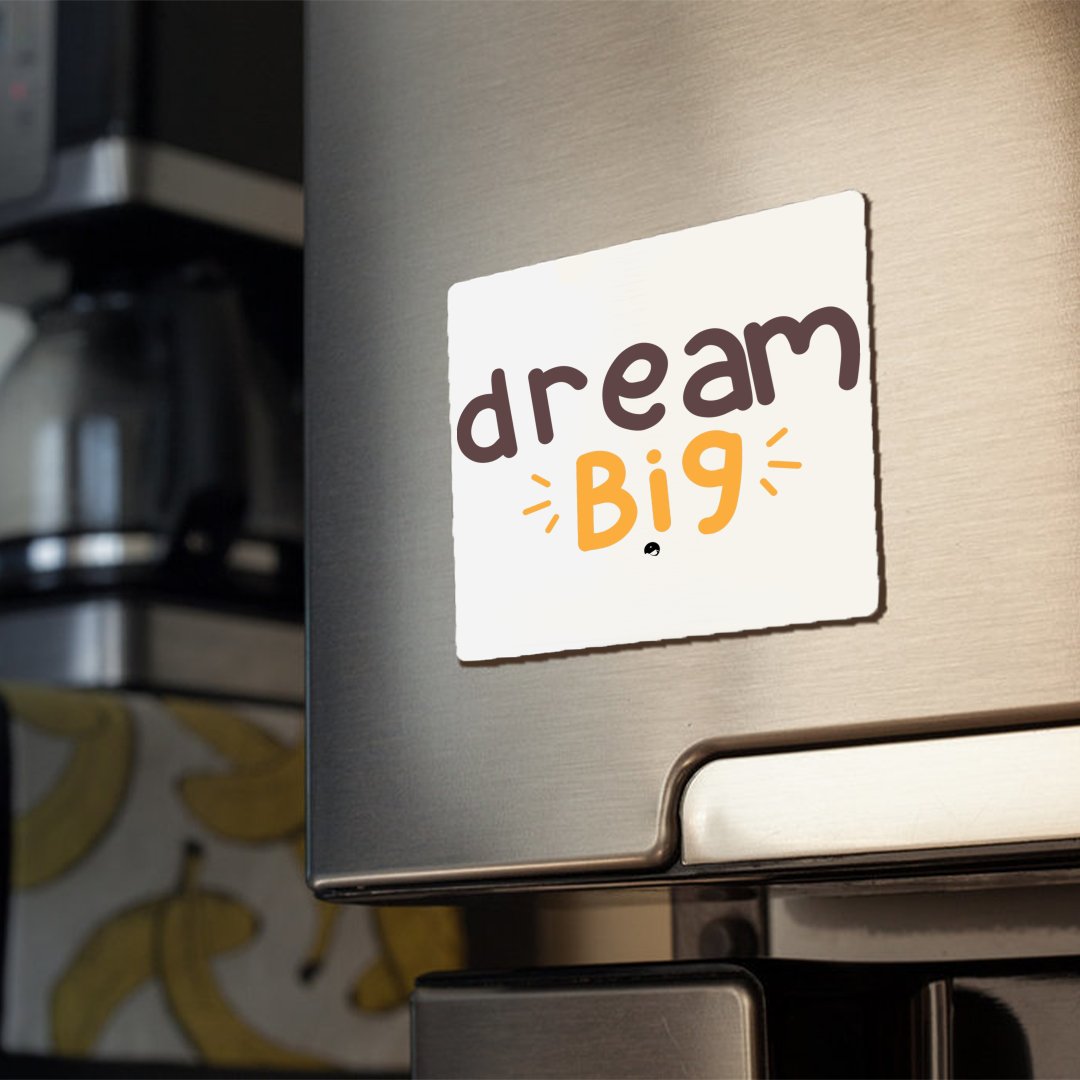 Magnets Dream Big